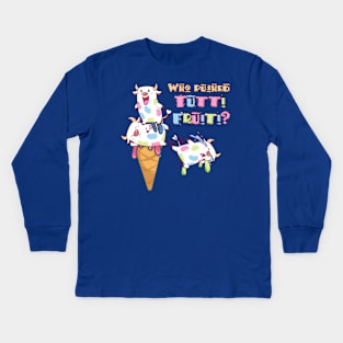 Who pushed tutti fruitti? Kids Long Sleeve T-Shirt